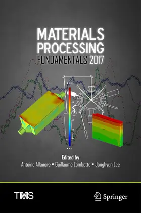 Allanore / Lambotte / Lee |  Materials Processing Fundamentals 2017 | eBook | Sack Fachmedien