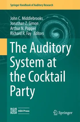Middlebrooks / Fay / Simon |  The Auditory System at the Cocktail Party | Buch |  Sack Fachmedien
