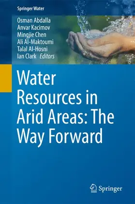 Abdalla / Kacimov / Clark |  Water Resources in Arid Areas: The Way Forward | Buch |  Sack Fachmedien