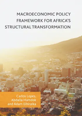 Lopes / Hamdok / Elhiraika | Macroeconomic Policy Framework for Africa's Structural Transformation | E-Book | sack.de