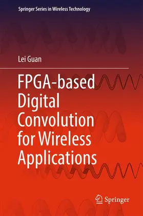 Guan |  FPGA-based Digital Convolution for Wireless Applications | Buch |  Sack Fachmedien
