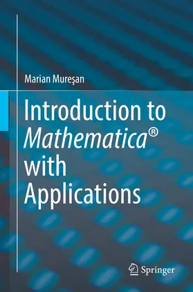 Muresan / Muresan | Introduction to Mathematica® with Applications | E-Book | sack.de