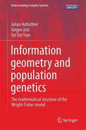 Hofrichter / Tran / Jost |  Information Geometry and Population Genetics | Buch |  Sack Fachmedien