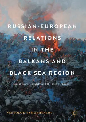 Samokhvalov |  Russian-European Relations in the Balkans and Black Sea Region | Buch |  Sack Fachmedien