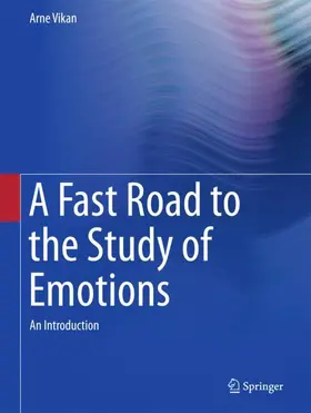 Vikan | A Fast Road to the Study of Emotions | Buch | 978-3-319-52312-5 | sack.de