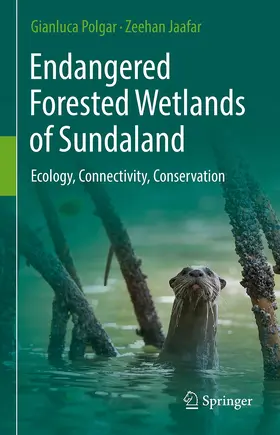 Polgar / Jaafar | Endangered Forested Wetlands of Sundaland | Buch | 978-3-319-52415-3 | sack.de