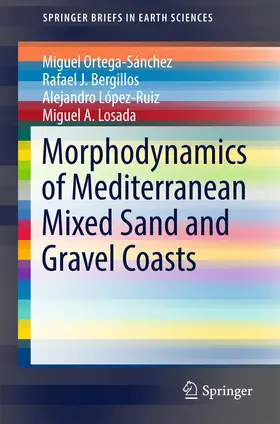 Ortega-Sánchez / Bergillos / López-Ruiz |  Morphodynamics of Mediterranean Mixed Sand and Gravel Coasts | eBook | Sack Fachmedien