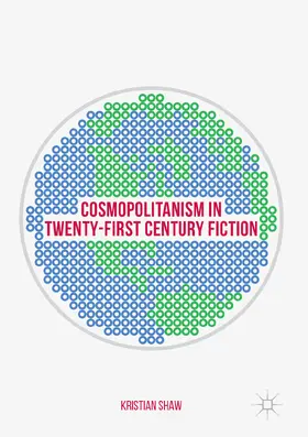 Shaw |  Cosmopolitanism in Twenty-First Century Fiction | eBook | Sack Fachmedien