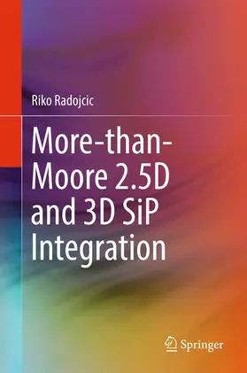 Radojcic | More-than-Moore 2.5D and 3D SiP Integration | E-Book | sack.de