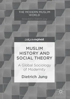 Jung |  Muslim History and Social Theory | Buch |  Sack Fachmedien