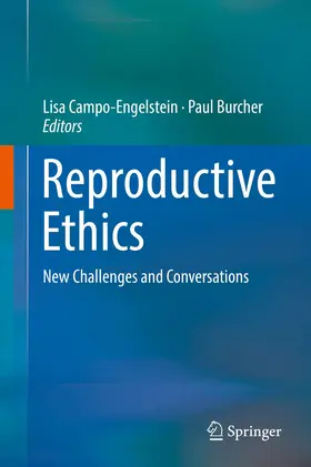 Campo-Engelstein / Burcher | Reproductive Ethics | Buch | 978-3-319-52629-4 | sack.de