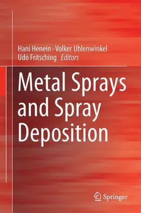 Henein / Fritsching / Uhlenwinkel |  Metal Sprays and Spray Deposition | Buch |  Sack Fachmedien