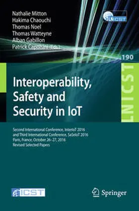 Mitton / Chaouchi / Noel |  Interoperability, Safety and Security in IoT | Buch |  Sack Fachmedien