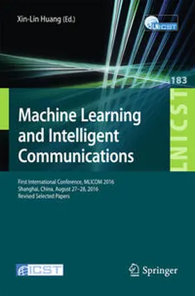 Xin-lin | Machine Learning and Intelligent Communications | E-Book | www2.sack.de