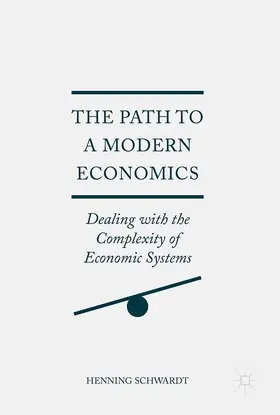 Schwardt | The Path to a Modern Economics | Buch | 978-3-319-52784-0 | www2.sack.de