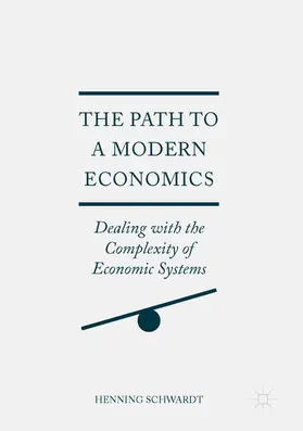 Schwardt |  The Path to a Modern Economics | eBook | Sack Fachmedien