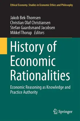 Bek-Thomsen / Thorup / Christiansen |  History of Economic Rationalities | Buch |  Sack Fachmedien