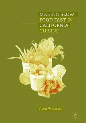 Geraci |  Making Slow Food Fast in California Cuisine | eBook | Sack Fachmedien