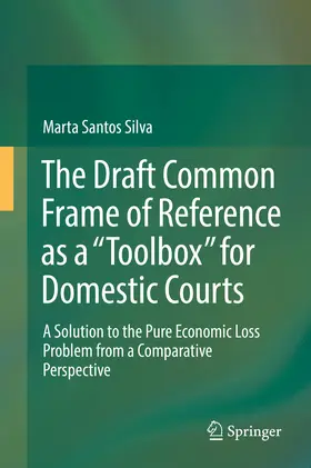 Santos Silva | The Draft Common Frame of Reference as a "Toolbox" for Domestic Courts | E-Book | sack.de