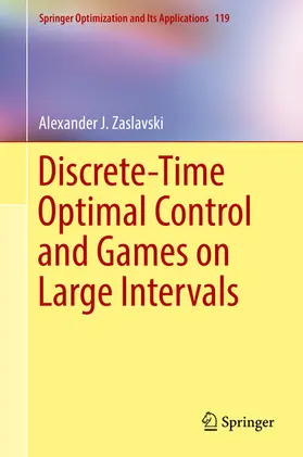Zaslavski | Discrete-Time Optimal Control and Games on Large Intervals | E-Book | sack.de