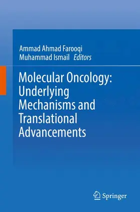 Farooqi / Ismail |  Molecular Oncology: Underlying Mechanisms and Translational Advancements | Buch |  Sack Fachmedien