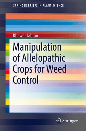 Jabran |  Manipulation of Allelopathic Crops for Weed Control | Buch |  Sack Fachmedien