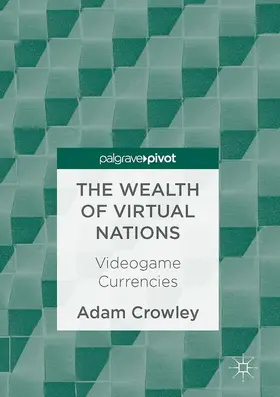Crowley | The Wealth of Virtual Nations | Buch | 978-3-319-53245-5 | sack.de