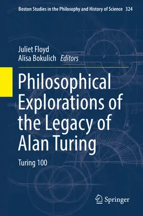 Floyd / Bokulich | Philosophical Explorations of the Legacy of Alan Turing | E-Book | sack.de