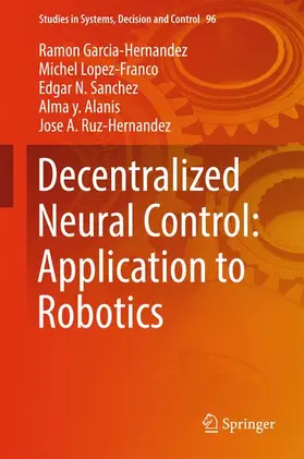 Garcia-Hernandez / Lopez-Franco / Sanchez |  Decentralized Neural Control: Application to Robotics | Buch |  Sack Fachmedien