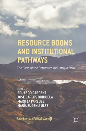 Dargent / Orihuela / Paredes |  Resource Booms and Institutional Pathways | eBook | Sack Fachmedien