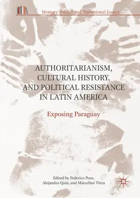 Pous / Quin / Viera |  Authoritarianism, Cultural History, and Political Resistance in Latin America | Buch |  Sack Fachmedien