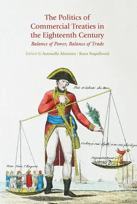 Stapelbroek / Alimento |  The Politics of Commercial Treaties in the Eighteenth Century | Buch |  Sack Fachmedien