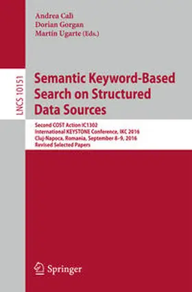 Calì / Gorgan / Ugarte | Semantic Keyword-Based Search on Structured Data Sources | E-Book | sack.de