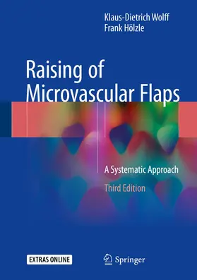 Hölzle / Wolff |  Raising of Microvascular Flaps | Buch |  Sack Fachmedien