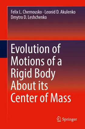 Akulenko / Leshchenko |  Evolution of Motions of a Rigid Body About its Center of Mass | eBook | Sack Fachmedien