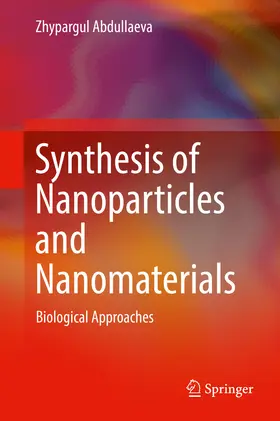 Abdullaeva |  Synthesis of Nanoparticles and Nanomaterials | eBook | Sack Fachmedien
