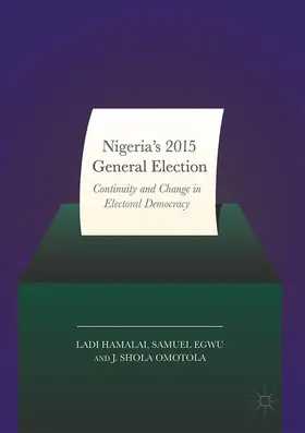 Hamalai / Omotola / Egwu | Nigeria's 2015 General Elections | Buch | 978-3-319-54095-5 | sack.de