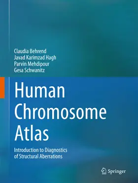 Behrend / Karimzad Hagh / Mehdipour |  Human Chromosome Atlas | eBook | Sack Fachmedien