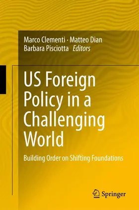 Clementi / Dian / Pisciotta |  US Foreign Policy in a Challenging World | Buch |  Sack Fachmedien