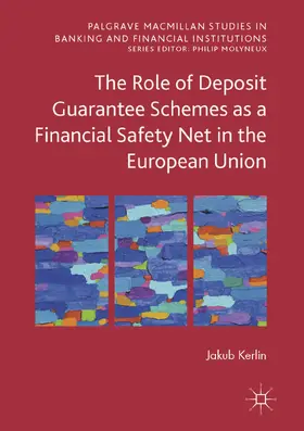 Kerlin | The Role of Deposit Guarantee Schemes as a Financial Safety Net in the European Union | E-Book | sack.de
