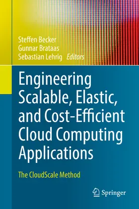 Becker / Brataas / Lehrig | Engineering Scalable, Elastic, and Cost-Efficient Cloud Computing Applications | E-Book | sack.de