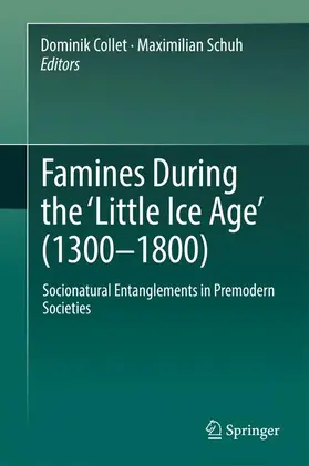 Schuh / Collet |  Famines During the ¿Little Ice Age¿ (1300-1800) | Buch |  Sack Fachmedien