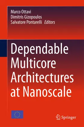 Ottavi / Gizopoulos / Pontarelli | Dependable Multicore Architectures at Nanoscale | E-Book | sack.de