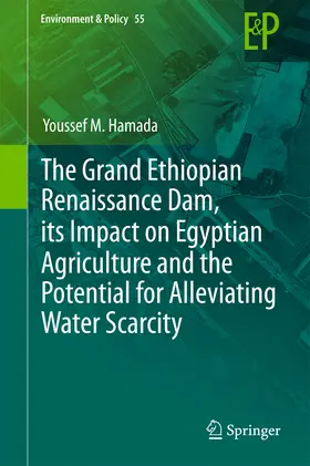Hamada |  The Grand Ethiopian Renaissance Dam, its Impact on Egyptian Agriculture and the Potential for Alleviating Water Scarcity | eBook | Sack Fachmedien