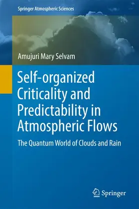 Selvam |  Self-organized Criticality and Predictability in Atmospheric Flows | Buch |  Sack Fachmedien