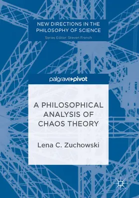 C. Zuchowski |  A Philosophical Analysis of Chaos Theory | eBook | Sack Fachmedien