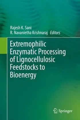 Krishnaraj / Sani |  Extremophilic Enzymatic Processing of Lignocellulosic Feedstocks to Bioenergy | Buch |  Sack Fachmedien