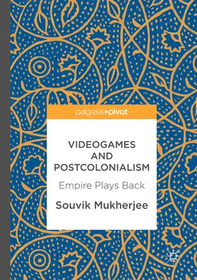 Mukherjee |  Videogames and Postcolonialism | eBook | Sack Fachmedien