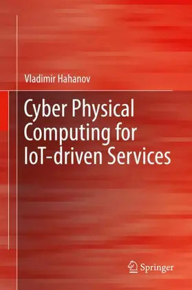 Hahanov |  Cyber Physical Computing for IoT-driven Services | Buch |  Sack Fachmedien