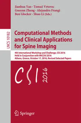 Yao / Vrtovec / Zheng |  Computational Methods and Clinical Applications for Spine Imaging | eBook | Sack Fachmedien